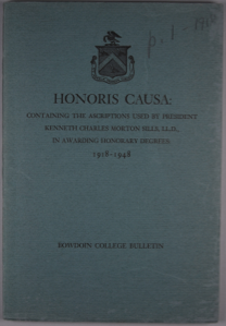 Image: Honoris Causa: Containing the Ascriptions used by President Sills in Awarding Honorary Degrees 1918-1948