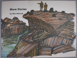 Image of "More Stories by Nick Sikkuark," illustrated story book in English