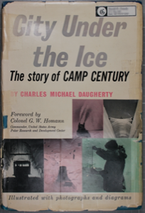 Image: City Under the Ice: The Story of Camp Century